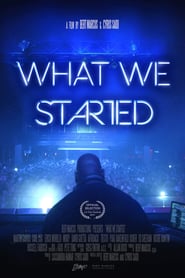 What We Started (2017)
